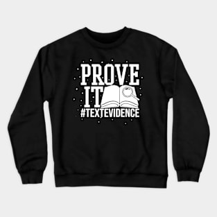 Prove It Text Evidence Crewneck Sweatshirt